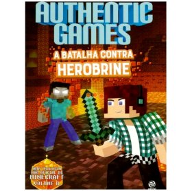 Authenticgames – A Batalha contra Herobrine (volume 2)