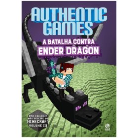 Authenticgames – A Batalha contra Ender Dragon (volume 3)